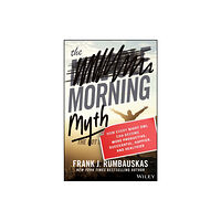 John Wiley & Sons Inc The Morning Myth (inbunden, eng)