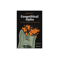 John Wiley & Sons Inc Geopolitical Alpha (inbunden, eng)