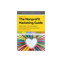 John Wiley & Sons Inc The Nonprofit Marketing Guide (häftad, eng)
