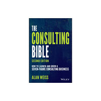 John Wiley & Sons Inc The Consulting Bible (häftad, eng)