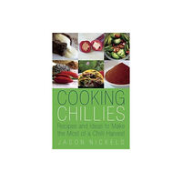 Jason Nickels Cooking Chillies (häftad, eng)