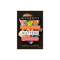 John Wiley & Sons Inc Diversity and Inclusion Matters (inbunden, eng)