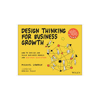 John Wiley & Sons Inc Design Thinking for Business Growth (häftad, eng)