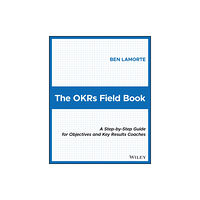 John Wiley & Sons Inc The OKRs Field Book (häftad, eng)