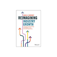 John Wiley & Sons Inc Reimagining Industry Growth (inbunden, eng)