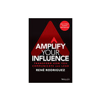 John Wiley & Sons Inc Amplify Your Influence (inbunden, eng)