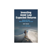 John Wiley & Sons Inc Investing Amid Low Expected Returns (inbunden, eng)