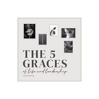 John Wiley & Sons Inc The Five Graces of Life and Leadership (inbunden, eng)