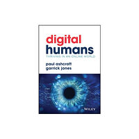 John Wiley & Sons Inc Digital Humans: Thriving in an Online World (inbunden, eng)