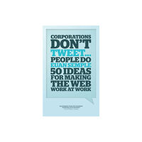 John Wiley & Sons Inc Organizations Don't Tweet, People Do (inbunden, eng)