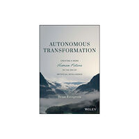 John Wiley & Sons Inc Autonomous Transformation (inbunden, eng)