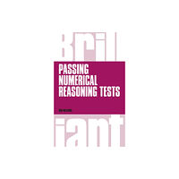 Pearson Education Limited Brilliant Passing Numerical Reasoning Tests (häftad, eng)