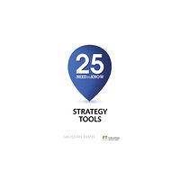 Pearson Education Limited 25 Need-To-Know Strategy Tools (häftad, eng)