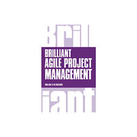 Pearson Education Limited Brilliant Agile Project Management (häftad, eng)