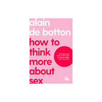 Pan Macmillan How To Think More About Sex (häftad, eng)
