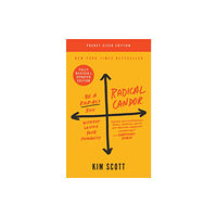 St. Martin's Publishing Group Radical Candor: Fully Revised & Updated Edition (häftad, eng)