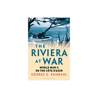 Bloomsbury Publishing PLC The Riviera at War (häftad, eng)