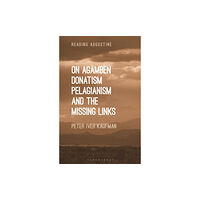 Bloomsbury Publishing PLC On Agamben, Donatism, Pelagianism, and the Missing Links (häftad, eng)