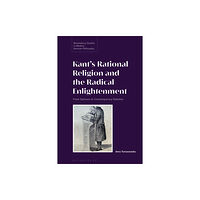Bloomsbury Publishing PLC Kant’s Rational Religion and the Radical Enlightenment (inbunden, eng)