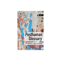 Bloomsbury Publishing PLC Posthuman Glossary (häftad, eng)