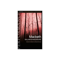 Bloomsbury Publishing PLC Macbeth: Arden Performance Editions (häftad, eng)