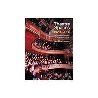 Bloomsbury Publishing PLC Theatre Spaces 1920-2020 (häftad, eng)