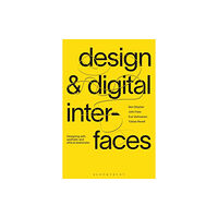 Bloomsbury Publishing PLC Design and Digital Interfaces (häftad, eng)