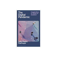 Bloomsbury Publishing PLC The Digital Pandemic (häftad, eng)