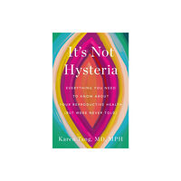 St Martins Pr It's Not Hysteria (inbunden, eng)