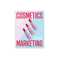 Bloomsbury Publishing PLC Cosmetics Marketing (häftad, eng)