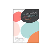 Bloomsbury Publishing PLC The Bloomsbury Italian Philosophy Reader (inbunden, eng)