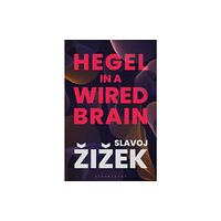 Bloomsbury Publishing PLC Hegel in A Wired Brain (inbunden, eng)