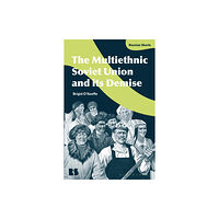Bloomsbury Publishing PLC The Multiethnic Soviet Union and its Demise (häftad, eng)