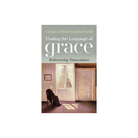 Bloomsbury Publishing PLC Finding the Language of Grace (häftad, eng)