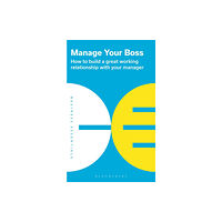Bloomsbury Publishing PLC Manage Your Boss (häftad, eng)