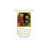 Bloomsbury Publishing PLC Lent with the Beloved Disciple (häftad, eng)