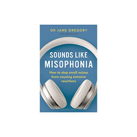 Bloomsbury Publishing PLC Sounds Like Misophonia (häftad, eng)