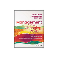 John Wiley & Sons Inc Management In A Changing World (häftad, eng)