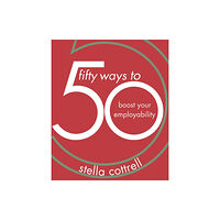 Bloomsbury Publishing PLC 50 Ways to Boost Your Employability (häftad, eng)