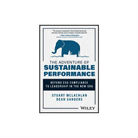 John Wiley & Sons Inc The Adventure of Sustainable Performance (inbunden, eng)