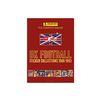 Bloomsbury Publishing PLC Panini UK Football Sticker Collections 1986-1993 (häftad, eng)
