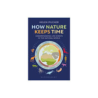 Bloomsbury Publishing PLC How Nature Keeps Time (inbunden, eng)