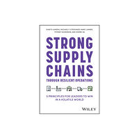 John Wiley & Sons Inc Strong Supply Chains Through Resilient Operations (inbunden, eng)