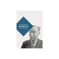 Bloomsbury Publishing PLC A History of Korea (häftad, eng)