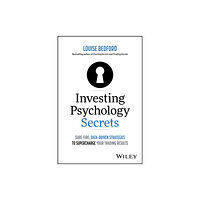 John Wiley & Sons Australia Ltd Investing Psychology Secrets: Sure-Fire, Data-Driven Strategies to Supercharge Your Trading Results (häftad, eng)