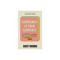 Hodder & Stoughton Community Is Your Currency (häftad, eng)