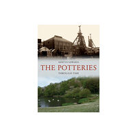 Amberley Publishing The Potteries Through Time (häftad, eng)
