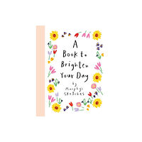 Hodder & Stoughton A Book to Brighten Your Day (inbunden, eng)