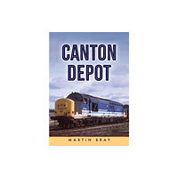 Amberley Publishing Canton Depot (häftad, eng)