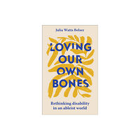 Hodder & Stoughton Loving Our Own Bones (häftad, eng)